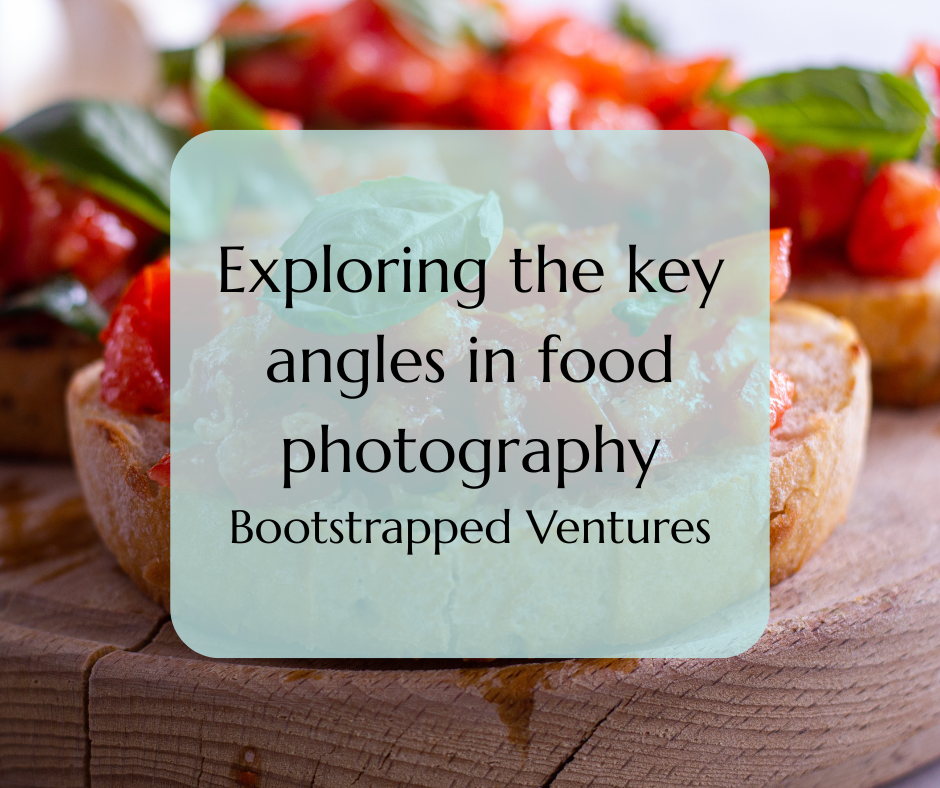 Exploring the key angles in food photography