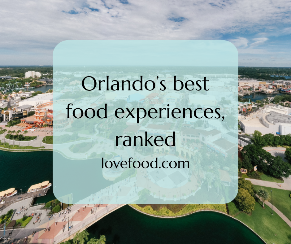 Orlando's best food experiences, ranked. Lovefood.com